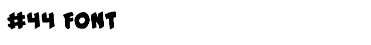 #44 Font