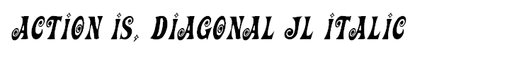 Action Is, Diagonal JL Italic