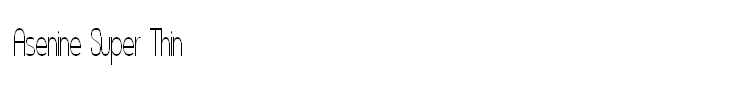 Asenine Super Thin