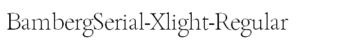 BambergSerial-Xlight-Regular