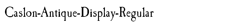 Caslon-Antique-Display-Regular
