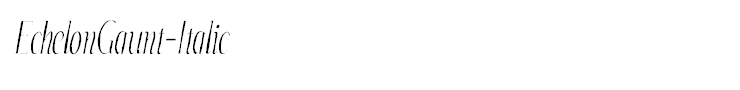 EchelonGaunt-Italic