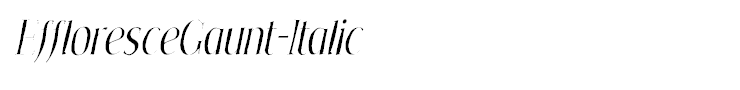 EffloresceGaunt-Italic