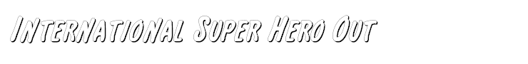 International Super Hero Out