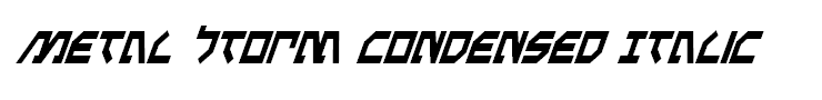 Metal Storm Condensed Italic