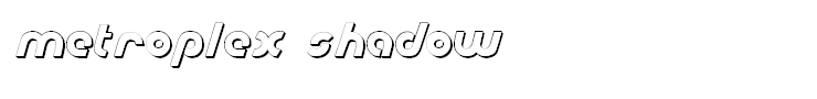Metroplex Shadow