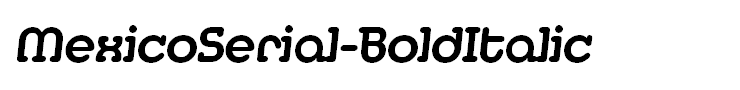 MexicoSerial-BoldItalic