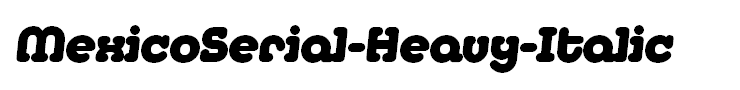 MexicoSerial-Heavy-Italic