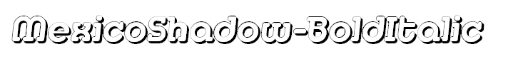 MexicoShadow-BoldItalic
