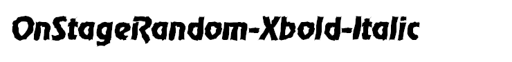 OnStageRandom-Xbold-Italic