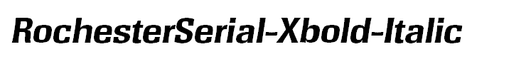 RochesterSerial-Xbold-Italic