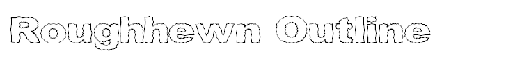 Roughhewn Outline