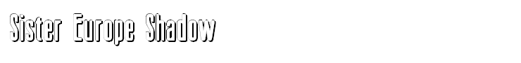 Sister Europe Shadow