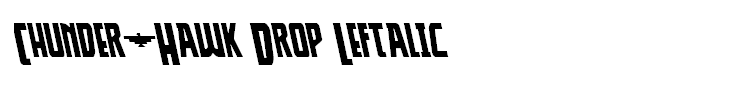 Thunder-Hawk Drop Leftalic