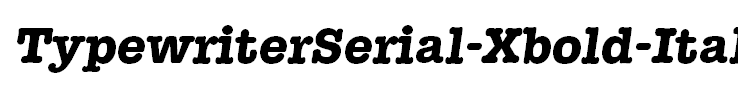 TypewriterSerial-Xbold-Italic