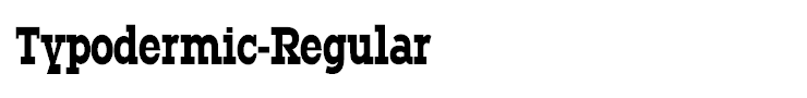 Typodermic-Regular